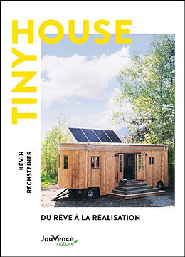 Broschiert Tiny house : du rêve à la réalisation von Kevin Rechsteiner