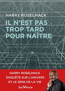 Broché Il n'est pas trop tard pour naître de Harry Roselmack