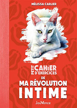 Broché Petit cahier d'exercices de ma révolution intime de Mélissa Carlier