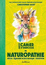 Broschiert Petit cahier d'exercices de naturopathie : détox, équilibre acido-basique, digestion von Christophe Vasey