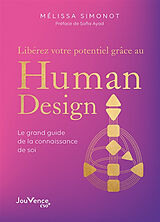 Broschiert Libérez votre potentiel grâce au human design : le grand guide de la connaissance de soi von Mélissa Simonot