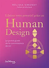 Broschiert Libérez votre potentiel grâce au human design : le grand guide de la connaissance de soi von Mélissa Simonot