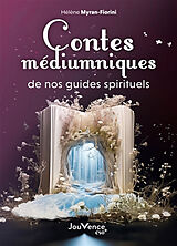 Broché Contes médiumniques de nos guides spirituels de Hélène Myran-Fiorini