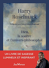 Broschiert Dieu, la source et l'univers philosophal von Harry Roselmack