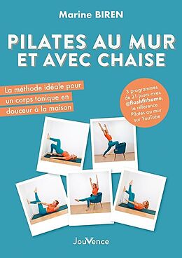 Broché Pilates au mur et sur une chaise : 3 programmes de 21 jours pour se renforcer de Marine Biren