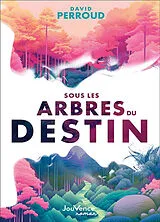 Broschiert Sous les arbres du destin von David Perroud