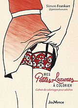 Broschiert Mes petites luxures à colorier : cahier de coloriages pour adultes von Simon Frankart