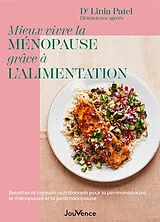 Broschiert Mieux vivre la ménopause grâce à l'alimentation : recettes et conseils nutritionnels pour la périménopause, la ménopa... von Linia Patel