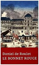  Le Bonnet Rouge von Daniel de Roulet