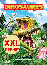 Kartonierter Einband Dinosaures - Xxl Pop-Ups von David Hawcock