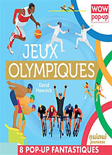 Couverture cartonnée Jeux Olympiques : 8 pop-up fantastiques de David Hawcock