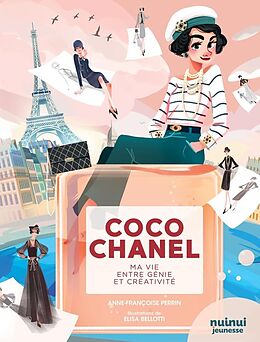 Broché Coco Chanel - Ma vie entre génie et créativité - Nouvelle édition de Anne f.; Bellotti, Elisa Perrin