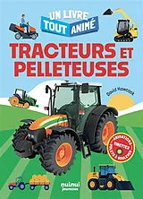Kartonierter Einband Tracteurs et pelleteuses : un livre tout animé von David Hawcock