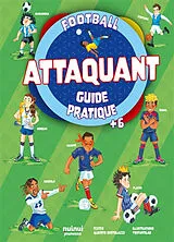 Broschiert Attaquant : guide pratique : football von Alberto; De Pieri, Erika Bertolazzi