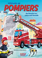 Broschiert Véhicules de pompiers : des Romains aux robots anti-incendie von Diletta; Tomasinelli, Francesco Sartorio