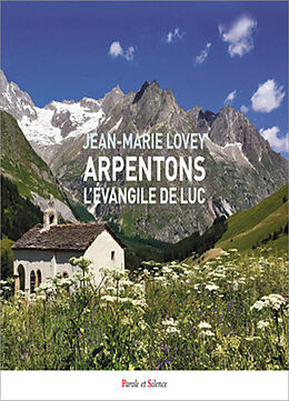 Broché Arpentons l'Evangile de Luc de Jean-Marie Lovey