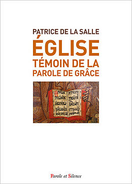 Broché Eglise, témoin de la parole de grâce de Patrice de La Salle