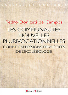 Broché Les communautés nouvelles plurivocationnelles comme expressions privilégiées de l'ecclésiologie de Pedro Donizeti De Campos