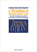 Broché L'Evangile selon saint Luc : un collier d'oralité en pendentif en lien avec le calendrier synagogal de Francoise Breynaert