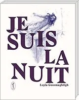 Broschiert Je suis la nuit : chronique d'une hallucination von Leyla Goormaghtigh