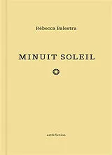 Broschiert Minuit soleil : recueil von Rébecca Balestra