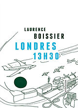 Broché Londres 13h30 de Laurence Boissier