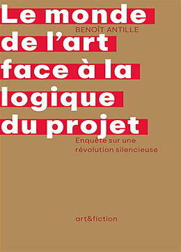 Broché Le monde de l'art face à la logique du projet de Benoît Antille