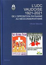 Livre Relié L'UDC vaudoise 1921-2021 de Olivier Meuwly