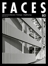 Revue Faces : journal d'architecture, n° 80. Voisinage. Neighbouring de Revue
