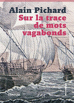 Broché Sur la trace de mots vagabonds de Alain Pichard