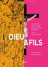 Broschiert Dieu & fils : archéologie d'une croyance von Laurent Flutsch