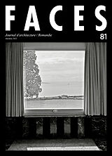 Revue Faces : journal d'architecture, n° 81. Romandie de Revue
