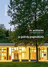 Broschiert Eo architectes : le goût du pragmatisme von Laurent; Carnal, Héléna Fragnière