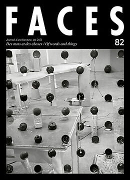 Revue Faces : journal d'architecture, n° 82. Des mots et des choses. Of words and things de Revue