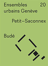 Broché Ensembles urbains Genève. Vol. 20. Petit-Saconnex, Budé de 