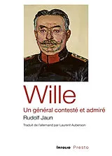 Broschiert Wille : un général contesté et admiré von Rudolf Jaun