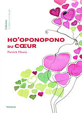 Broschiert Ho'oponopono du coeur von Patrick Fleury