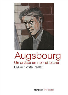 Broschiert Augsbourg : un artiste en noir et blanc von Sylvie Costa Paillet