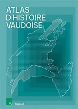 Broschiert Atlas d'histoire vaudoise von Corinne; Meuwly, Olivier Chuard