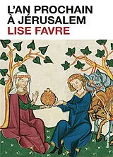 Broschiert L'an prochain à Jérusalem von Lise Favre