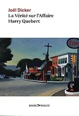  La verité sur l'affaire Harry Quebert von Joël Dicker