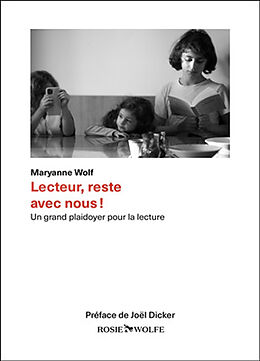 Broché Lecteur, reste avec nous ! : un grand plaidoyer pour la lecture de Maryanne Wolf