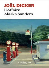 Kartonierter Einband L'affaire Alaska Sanders von Joël Dicker