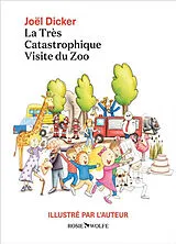 Broschiert La très catastrophique visite du zoo von Joël Dicker
