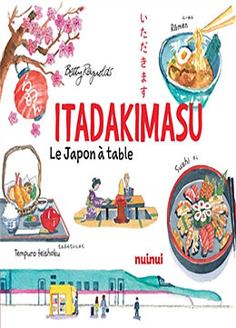 Broché Itadakimasu : le Japon à table de Betty Reynolds