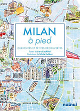 Broché Milan à pied : curiosités et petites découvertes de Sara Caulfield