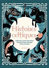 Broschiert Histoires celtiques : légendes et contes merveilleux d'Irlande, Ecosse, Bretagne et pays de Galles von 