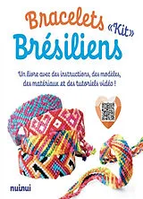 Broschiert Kit bracelets brésiliens : un livre avec des instructions, des modèles, des matériaux et des tutoriels vidéo ! von Patrizia Valsecchi