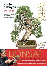 Broschiert Bonsaï : leçons et conseils du grand maître japonais von Kobayashi Kunio
