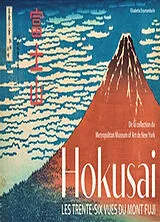 Broschiert Hokusai : les trente-six vues du mont Fuji : de la collection du Metropolitan Museum of Art de New York von Elisabetta Scantamburlo